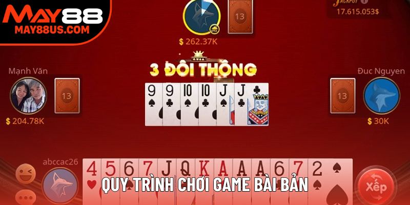 Quy trình chơi game bài bản Quy trình chơi game bài bản